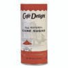 Caf? Delight All Natural Cane Sugar, 20 oz Canister (CFLMLY00262422)